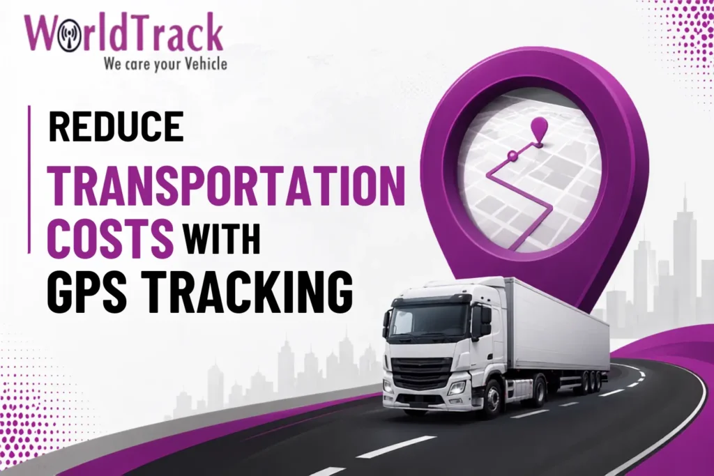 How Indian Businesses Can Reduce Transportation Costs with GPS Tracking